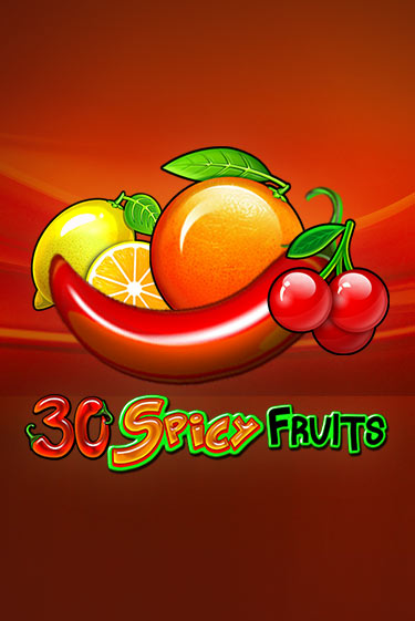 Демо игра 30 Spicy Fruits играть онлайн | Casino-X.KZ