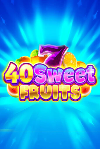 Демо игра 40 Sweet Fruits играть онлайн | Casino-X.KZ