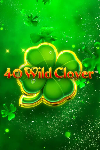 Демо игра 40 Wild Clover играть онлайн | Casino-X.KZ