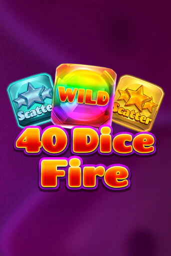 Демо игра 40 Dice Fire играть онлайн | Casino-X.KZ