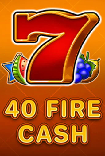 Демо игра 40 Fire Cash играть онлайн | Casino-X.KZ