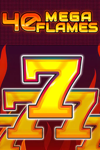 Демо игра 40 Mega Flames играть онлайн | Casino-X.KZ