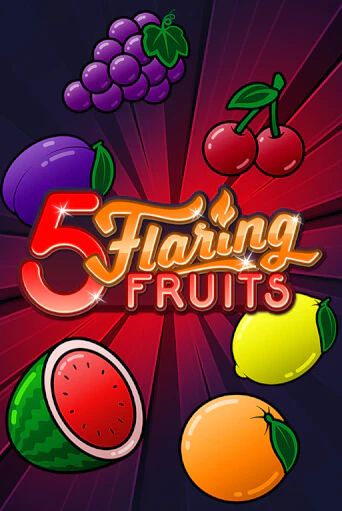 Демо игра 5 Flaring Fruits играть онлайн | Casino-X.KZ