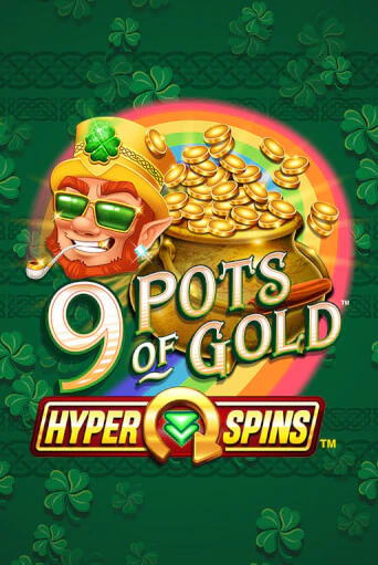 Демо игра 9 Pots of Gold™ HyperSpins™ играть онлайн | Casino-X.KZ