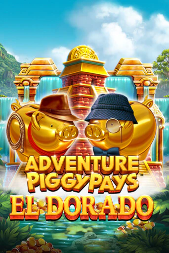 Демо игра Adventure PIGGYPAYS™ El Dorado играть онлайн | Casino-X.KZ