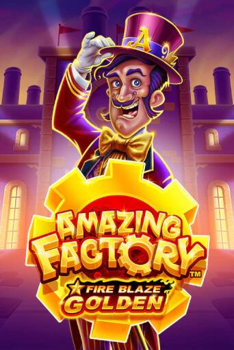 Демо игра Fire Blaze Golden: Amazing Factory играть онлайн | Casino-X.KZ