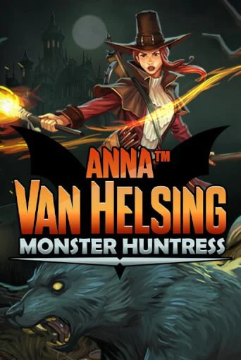 Демо игра Anna Van Helsing - Monster Huntress играть онлайн | Casino-X.KZ