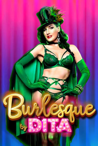 Демо игра Burlesque by Dita играть онлайн | Casino-X.KZ