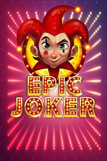 Демо игра Epic Joker играть онлайн | Casino-X.KZ