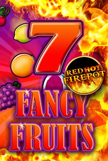 Демо игра Fancy Fruits Red Hot Firepot играть онлайн | Casino-X.KZ