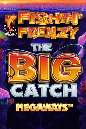 Демо игра Fishin Frenzy Big Catch Megaways играть онлайн | Casino-X.KZ