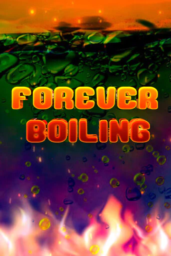 Демо игра Forever Boiling играть онлайн | Casino-X.KZ