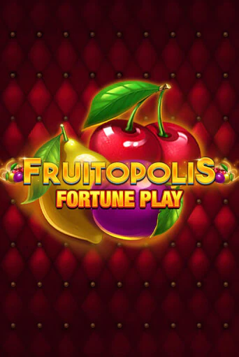 Демо игра Fruitopolis Fortune Play играть онлайн | Casino-X.KZ