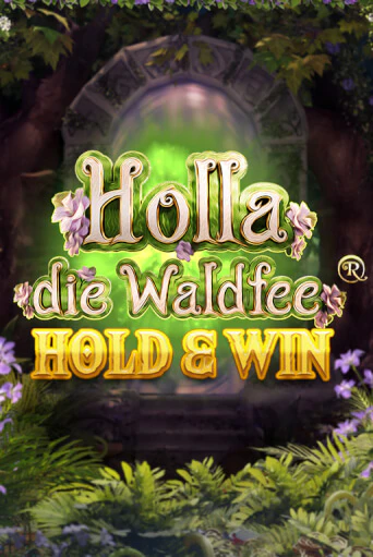 Демо игра Holla die Waldfee: Hold & Win играть онлайн | Casino-X.KZ