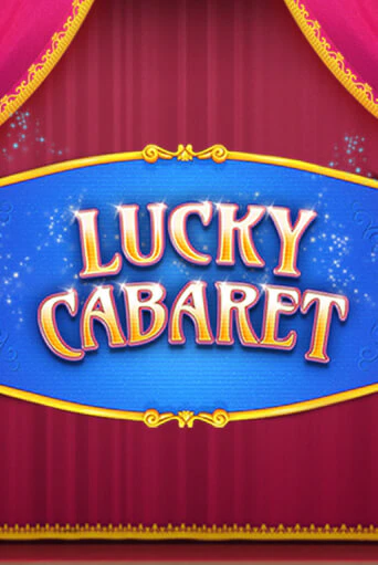 Демо игра Lucky Cabaret играть онлайн | Casino-X.KZ