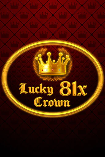 Демо игра Lucky Crown 81x играть онлайн | Casino-X.KZ