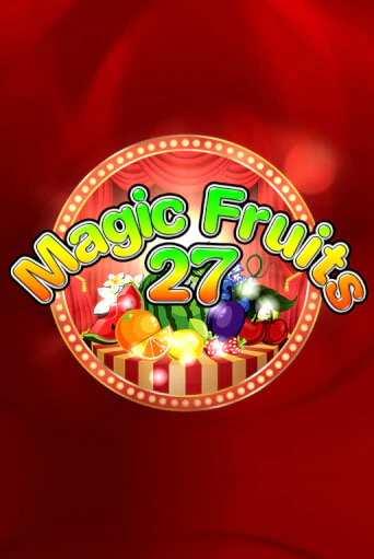 Демо игра Magic Fruits 27 играть онлайн | Casino-X.KZ