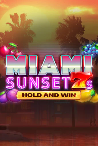 Демо игра Miami Sunset 7s Hold and Win играть онлайн | Casino-X.KZ