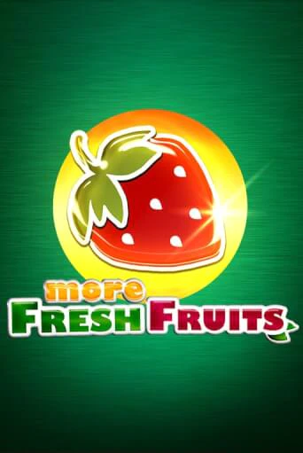 Демо игра More Fresh Fruits играть онлайн | Casino-X.KZ