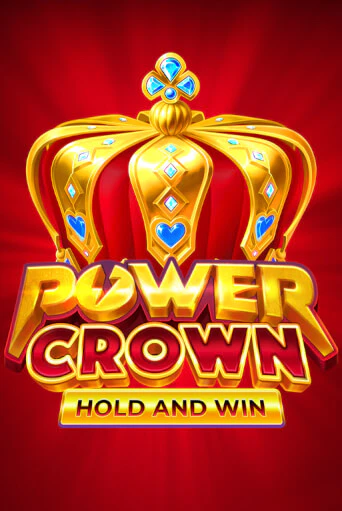 Демо игра Power Crown: Hold and Win играть онлайн | Casino-X.KZ