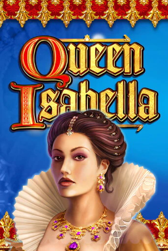 Демо игра Queen Isabella играть онлайн | Casino-X.KZ