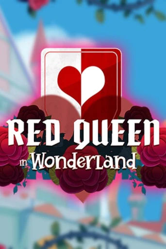 Демо игра Red Queen in Wonderland играть онлайн | Casino-X.KZ