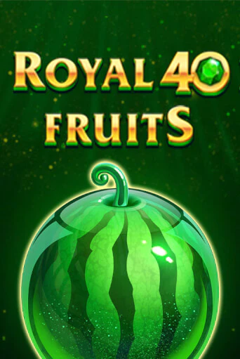 Демо игра Royal Fruits 40 играть онлайн | Casino-X.KZ