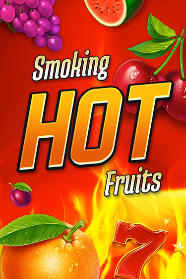 Демо игра Smoking Hot Fruits играть онлайн | Casino-X.KZ