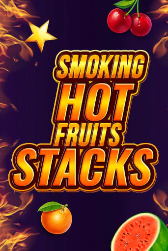 Демо игра Smoking Hot Fruits Stacks играть онлайн | Casino-X.KZ