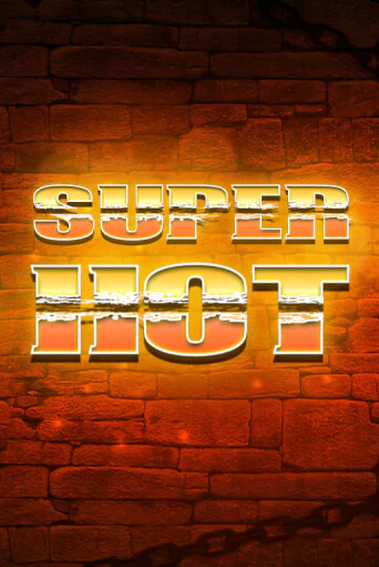 Демо игра Super Hot играть онлайн | Casino-X.KZ