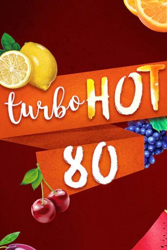 Демо игра Turbo Hot 80 играть онлайн | Casino-X.KZ