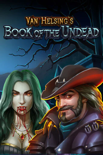 Демо игра Van Helsing's Book Of The Undead играть онлайн | Casino-X.KZ