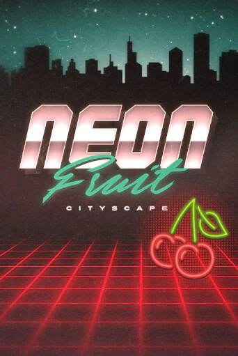 Демо игра Neon Fruit Cityscape играть онлайн | Casino-X.KZ